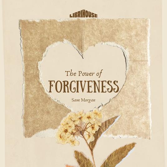 Power of Forgiveness, The