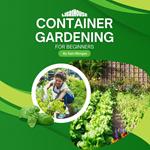 Container Gardening for Beginners