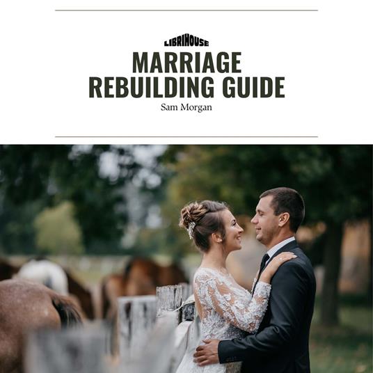 Marriage Rebuilding Guide