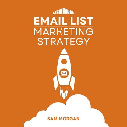 Email List Marketing Strategy
