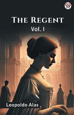 The Regent Vol. I - Leopoldo Alas - cover
