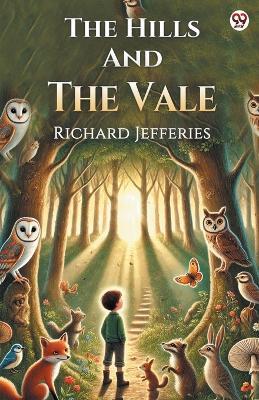 The Hills And The Vale - Richard Jefferies - cover