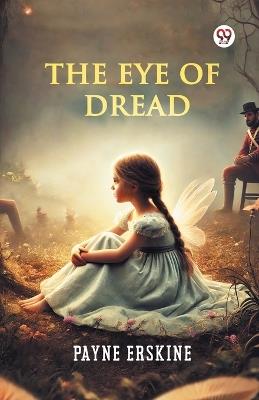 The Eye Of Dread - Payne Erskine - cover