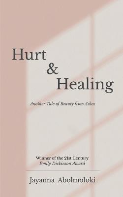 Hurt & Healing (Edition1st) - Jayanna Abolmoloki - cover