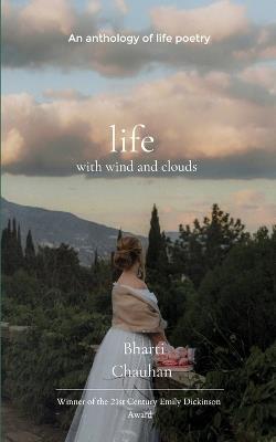 life with the wind and clouds - Bharti Chauhan - cover