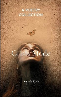 Crisis Mode (Edition1st) - Danielle Koch - cover