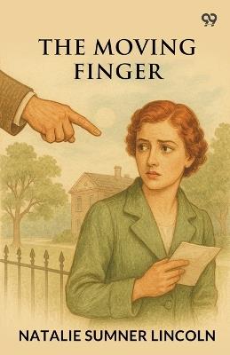 The Moving Finger - Natalie Sumner Lincoln - cover