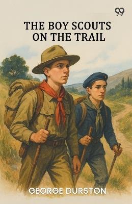 The Boy Scouts On The Trail - George Durston - cover