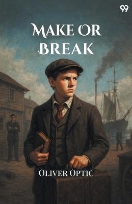 Make Or Break - Oliver Optic - cover