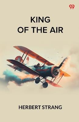 King Of The Air - Herbert Strang - cover