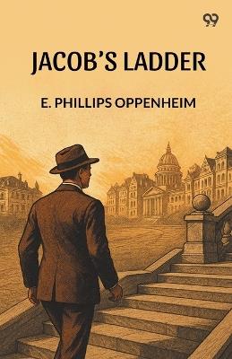 Jacob's Ladder - E Phillips Oppenheim - cover