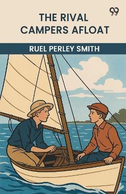 The Rival Campers Afloat - Ruel Perley Smith - cover