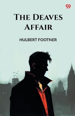 The Deaves Affair - Hulbert Footner - cover