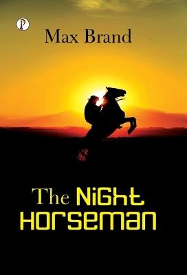 The Night Horseman - Max Brand - cover