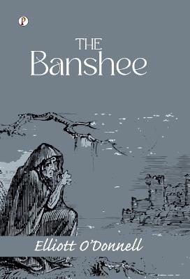 The Banshee - Elliott O'Donnell - cover