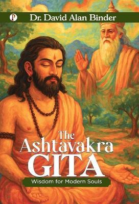 The Ashtavakra Gita - David Alan Binder - cover