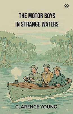 The Motor Boys In Strange Waters - Clarence Young - cover