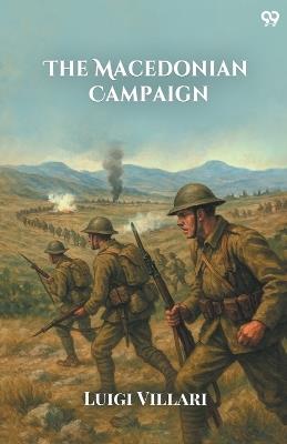 The Macedonian Campaign - Luigi Villari - cover
