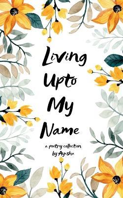 Living Upto My Name - Ayesha - cover