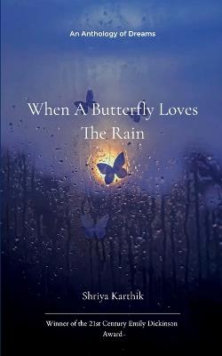 When A Butterfly Loves The Rain - Shriya Karthik - cover
