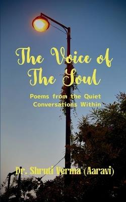 The Voice of the Soul (Edition1st) - Shruti Verma (Aaravi) - cover