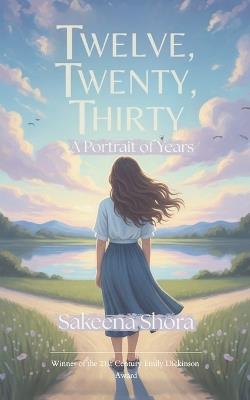 Twelve, Twenty, Thirty - Sakeena Shora - cover