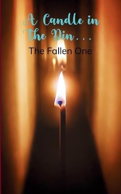 Candle in the Din... (Edition1st) - The Fallen One - cover