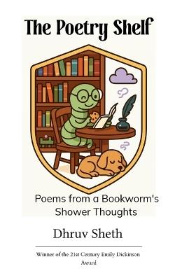 The Poetry Shelf - Dhruv Sheth - cover