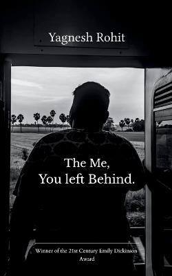 The me, You left behind. - Yagnesh Rohit - cover