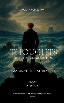 Thoughts on a tumultuous tide - Faizan Ahmad - cover