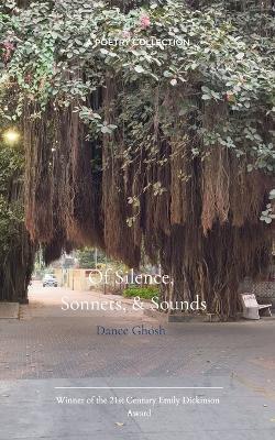 Silence, Sonnets, and Sounds - Danee Ghosh - cover