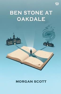 Ben Stone At Oakdale (Edition1) - Morgan Scott - cover