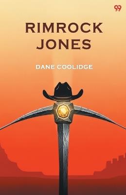 Rimrock Jones (Edition1) - Dane Coolidge - cover