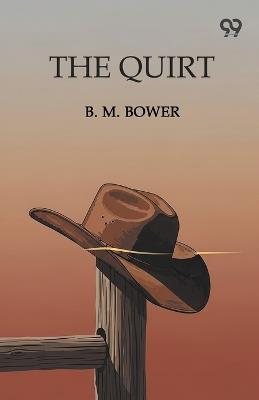The Quirt (Edition1) - B M Bower - cover