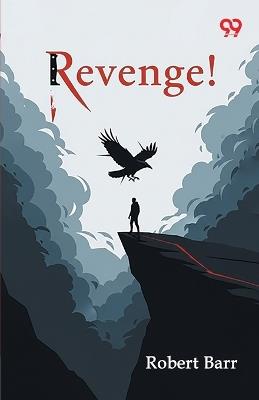 Revenge! (Edition1) - Robert Barr - cover