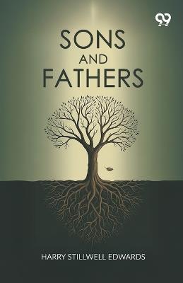 Sons And Fathers - Harry Stillwell Edwards - cover