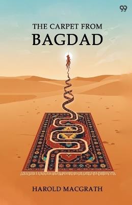The Carpet From Bagdad (Edition1) - Harold Macgrath - cover