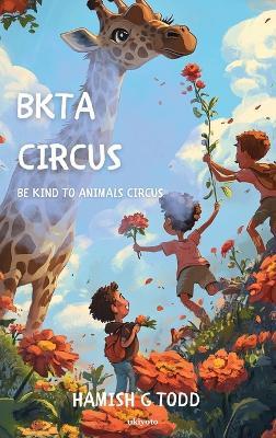 BKTA Circus  (Edition2) - Hamish G Todd - cover