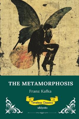 The Metamorphosis Timeless Classics - Franz Kafka - cover