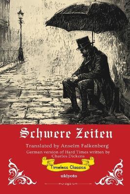 Schwere Zeiten German Translation of Hard Times - Charles Dickens - cover