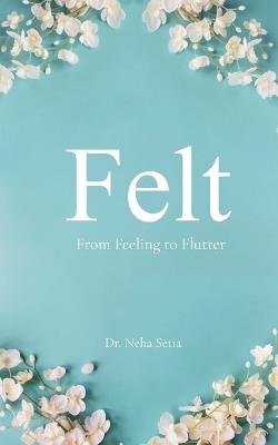 Felt - Neha Setia - cover