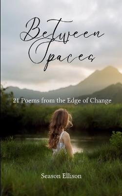 Between Spaces - Season Ellison - cover