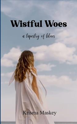Wistful Woes - Krisma Maskey - cover