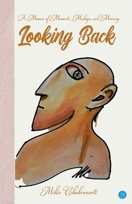 Looking Back - Mihir Chakravarti - cover