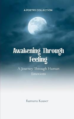 Awakening Through Feeling - Rumana Kauser - cover