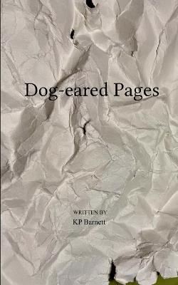 Dog-eared Pages - Kp Barnett - cover