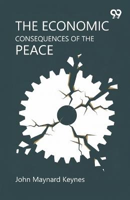 The Economic Consequences Of The Peace - John Maynard Keynes - cover