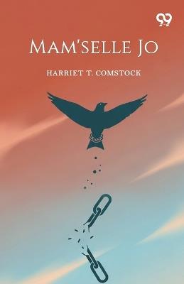 Mam'selle Jo (Edition1) - Harriet T Comstock - cover