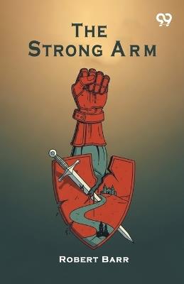 The Strong Arm - Robert Barr - cover