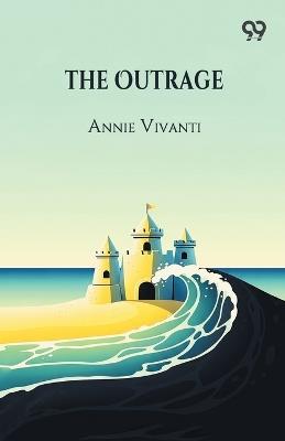 The Outrage (Edition1) - Annie Vivanti - cover